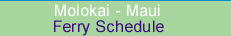 Molokai - Maui ferry schedule and rates